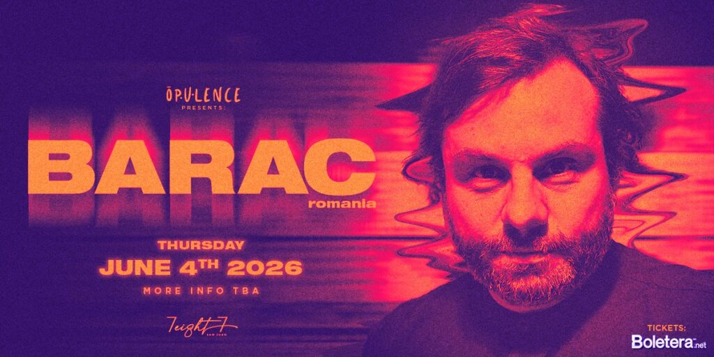 Opulence Presents – DJ BARAC – Puerto Rico