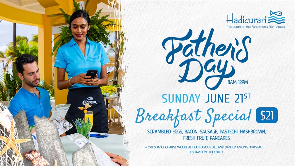 Treat Dad To Breakfast – Hadicurari – Aruba