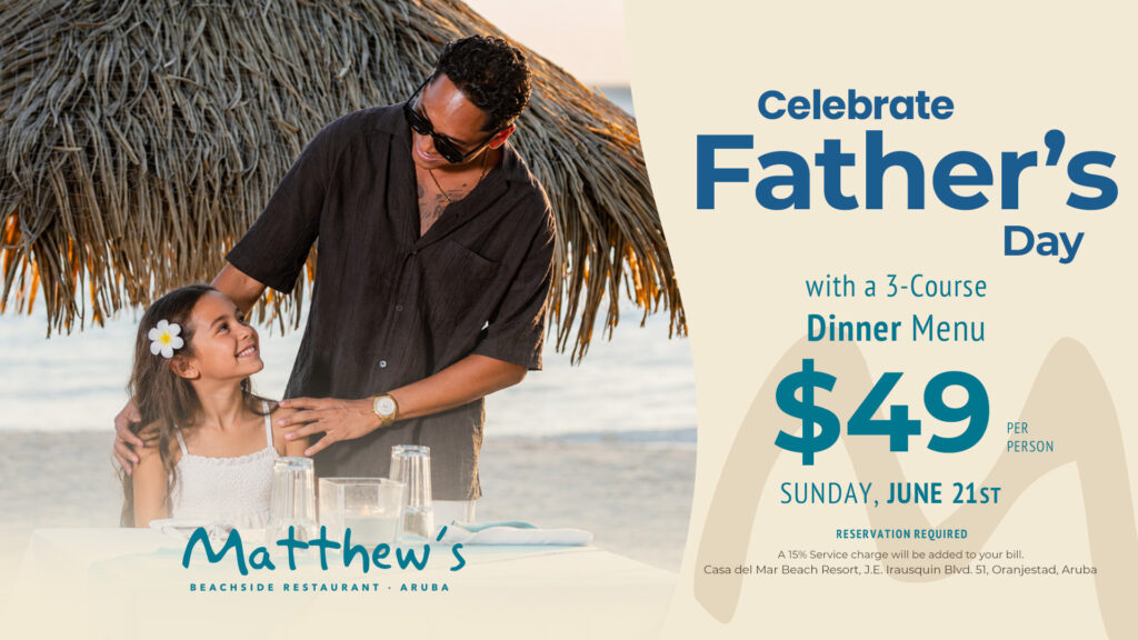 Father’s Day Dinner – Matthew’s – Aruba