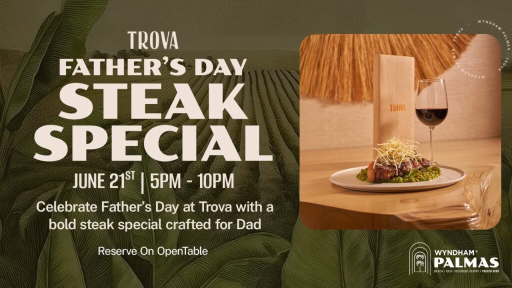 Father’s Day Steak Special – Puerto Rico