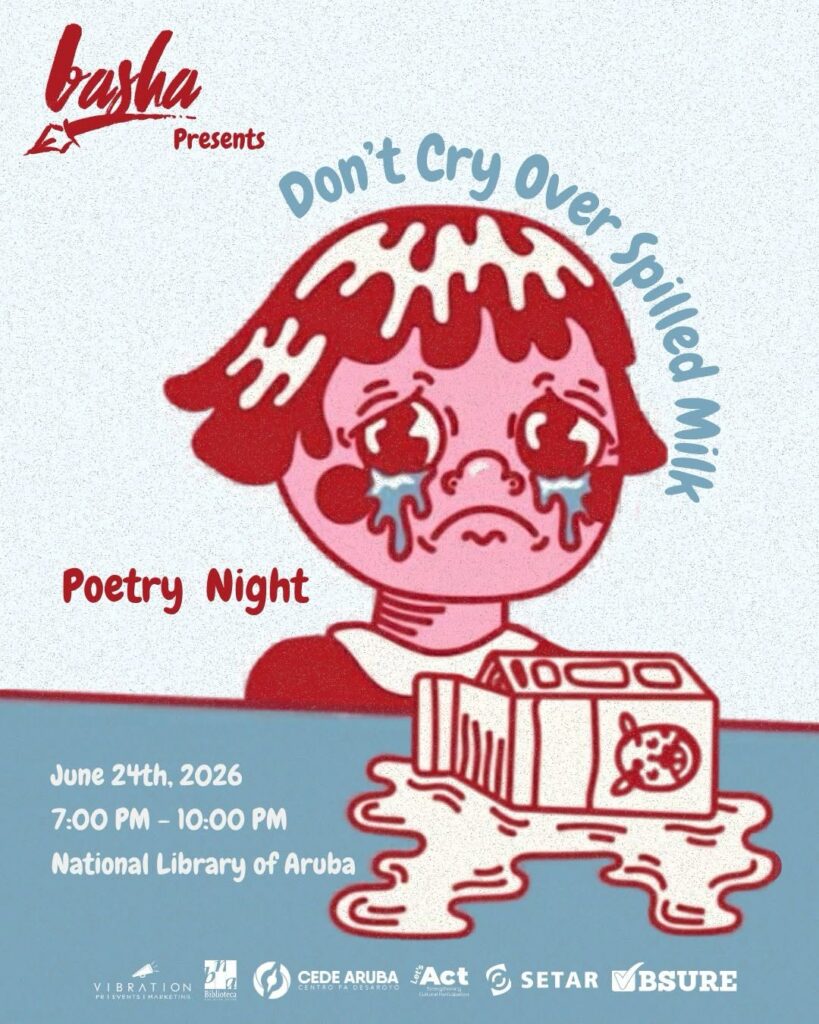 Poetry Night – Don’t Cry Over Spillled Milk – Aruba