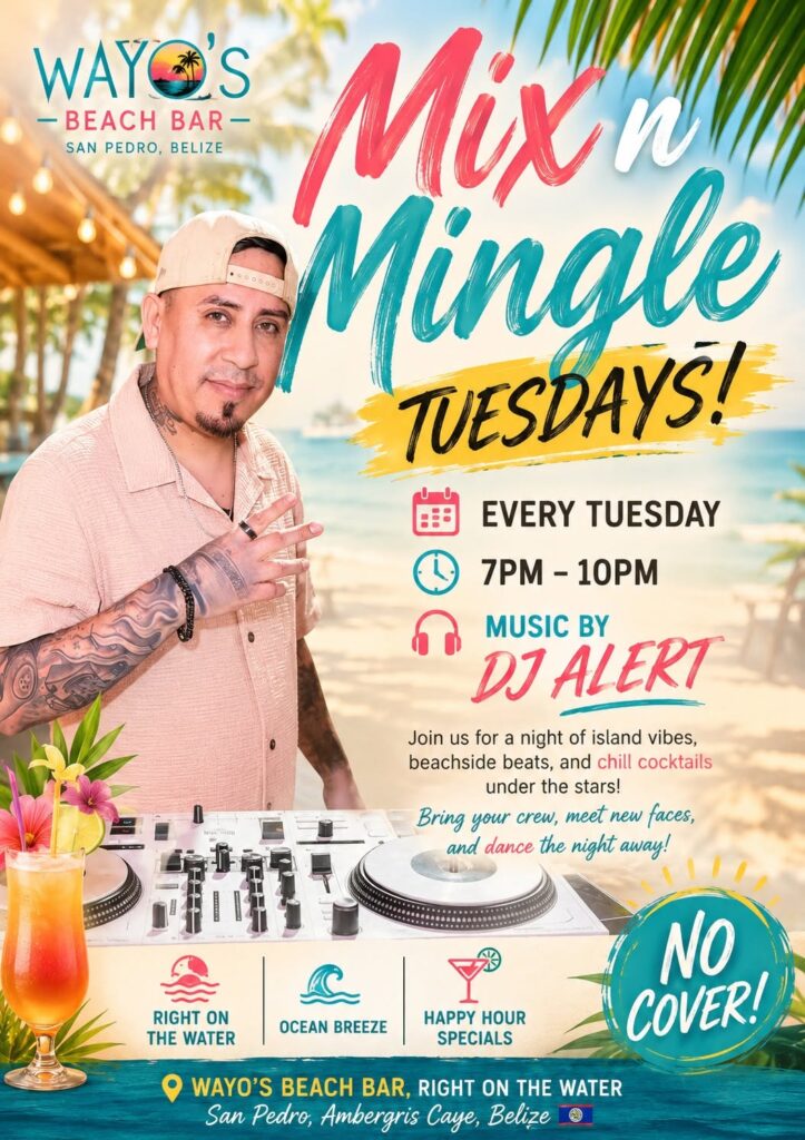 Mix n Mingle Tuesdays – Dj Alert – Belize